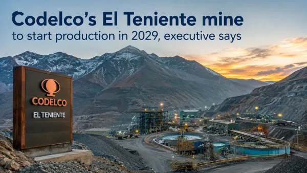 Codelco’s El Teniente mine to start production in 2029, executive says teaser image