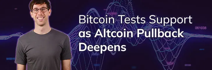 Bitcoin tests support as Altcoin pullback deepens teaser image
