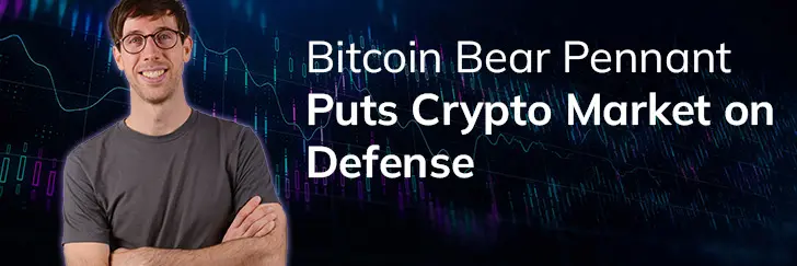 Bitcoin bear pennant puts crypto market on defense teaser image