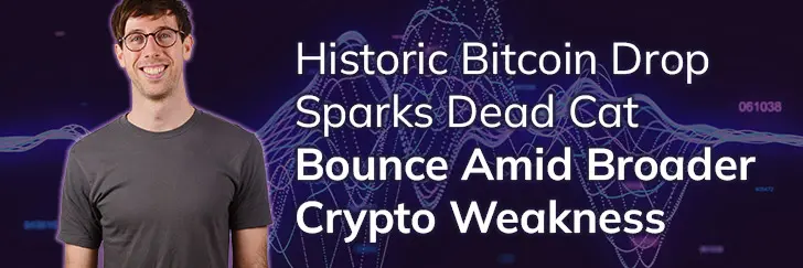 Historic bitcoin drop sparks dead cat bounce amid broader crypto weakness teaser image