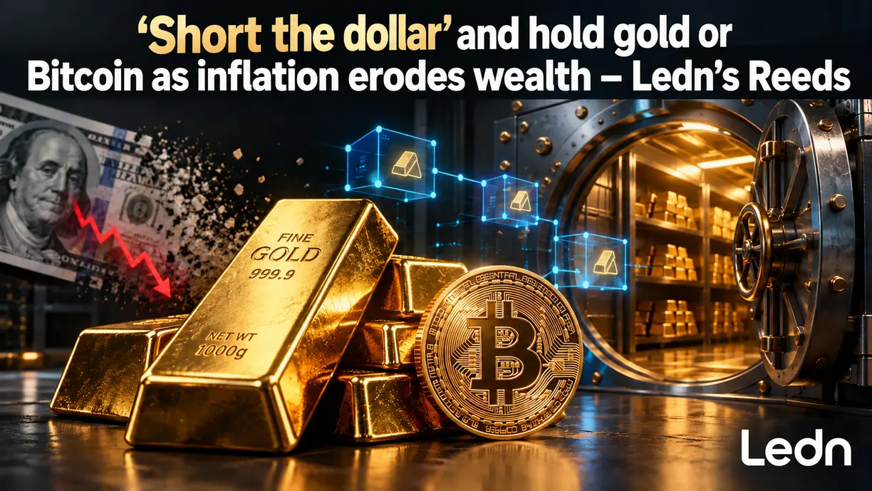 ‘Short the dollar’ and hold gold or Bitcoin as inflation erodes wealth – Ledn’s Reeds teaser image