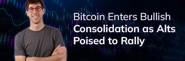 Bitcoin enters bullish consolidation as Alts poised to rally teaser image