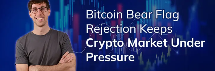Bitcoin bear flag rejection keeps crypto market under pressure teaser image