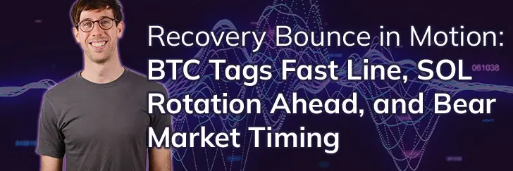 Recovery bounce in motion: BTC tags fast line, SOL rotation ahead, and bear market timing teaser image