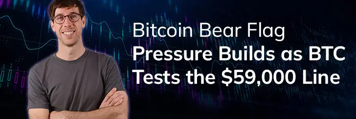 Bitcoin bear flag pressure builds as BTC tests the $59,000 line teaser image