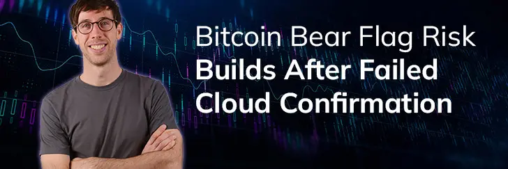 Bitcoin bear flag risk builds after failed cloud confirmation teaser image