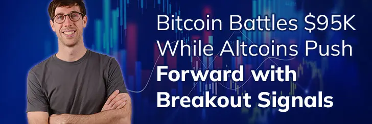 Bitcoin battles $95k while Altcoins push forward with breakout signals teaser image