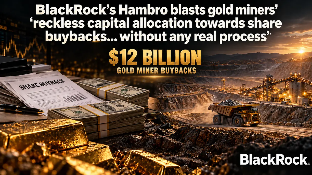 BlackRock’s Hambro blasts gold miners’ ‘reckless capital allocation towards share buybacks… without any real process’ teaser image