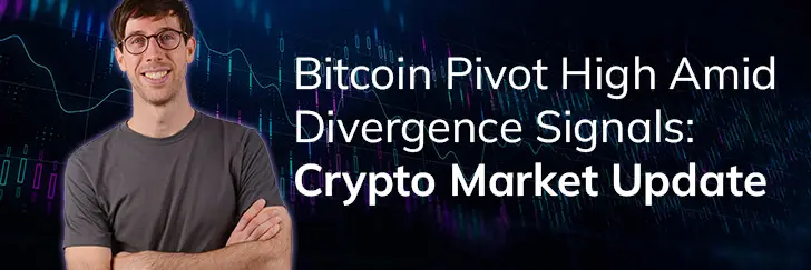 Bitcoin pivot high amid divergence signals: Crypto market update teaser image