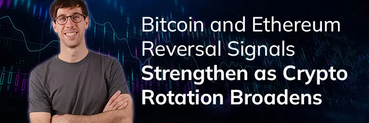 Bitcoin and Ethereum reversal signals strengthen as crypto rotation broadens teaser image