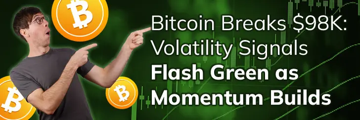 Bitcoin breaks $98k: Volatility signals flash green as momentum builds teaser image