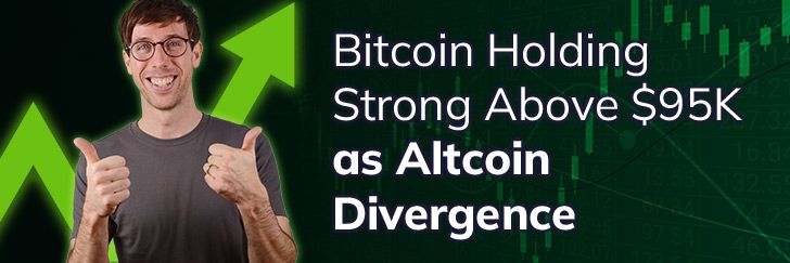 Bitcoin holding strong above $95k as Altcoin divergence and low volatility signal a bigger move ahead teaser image
