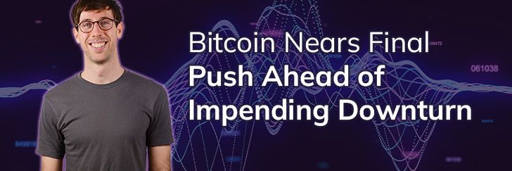 Bitcoin nears final push ahead of impending downturn teaser image