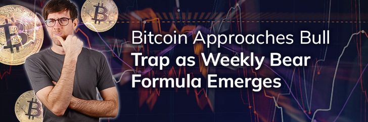 Bitcoin approaches bull trap as weekly bear formula emerges teaser image