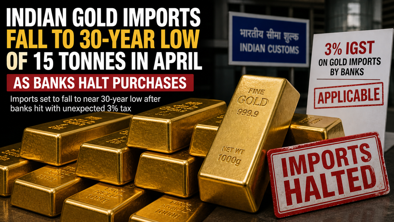 Indian gold imports fall to 30-year low of 15 tonnes in April as banks halt purchases teaser image