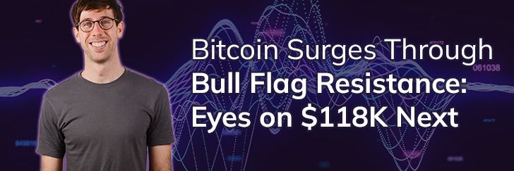 Bitcoin surges through bull flag resistance: eyes on $118k next teaser image