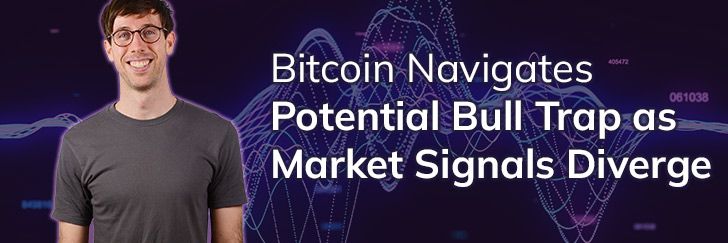 Bitcoin navigates potential bull trap as market signals diverge teaser image