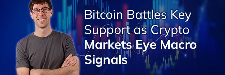Bitcoin battles key support as crypto markets eye macro signals teaser image
