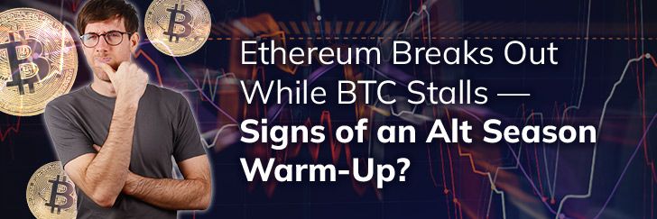 Ethereum breaks out while BTC stalls - signs of an Alt season warm-up? teaser image