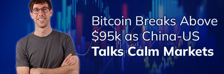 Bitcoin breaks above $95k as China-US talks calm markets teaser image
