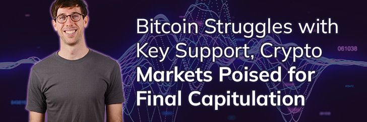 Bitcoin struggles with key support, crypto markets poised for final capitulation teaser image