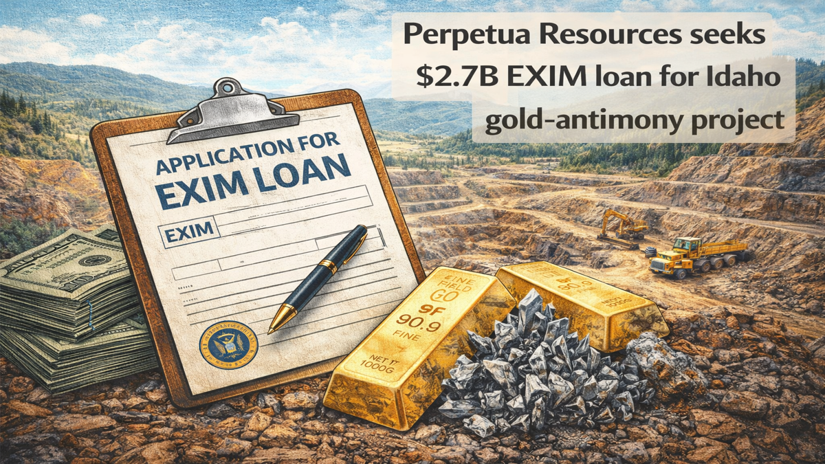 Perpetua Resources seeks $2.7B EXIM loan for Idaho gold-antimony project teaser image