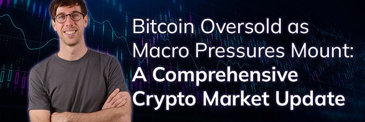 Bitcoin oversold as macro pressures mount: A comprehensive crypto market update teaser image
