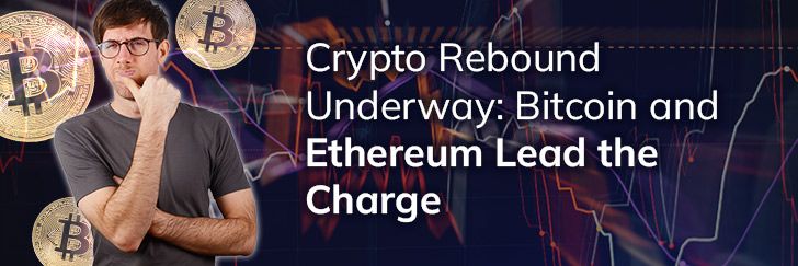Crypto rebound underway: Bitcoin and Ethereum lead the charge teaser image