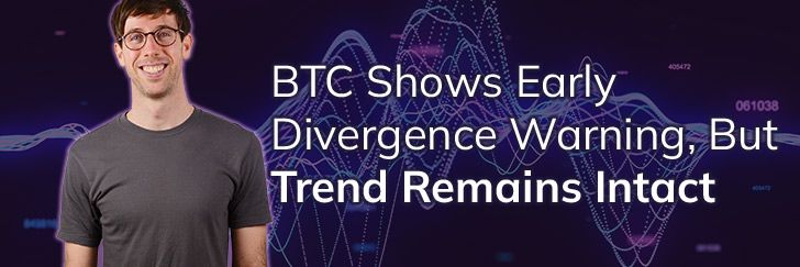 BTC shows early divergence warning, but trend remains intact teaser image