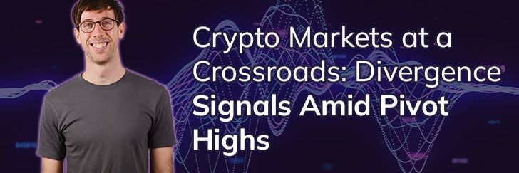 Crypto markets at a crossroads: Divergence signals amid pivot highs teaser image