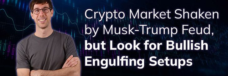 Crypto market shaken by Musk-Trump feud, but look for bullish engulfing setups teaser image