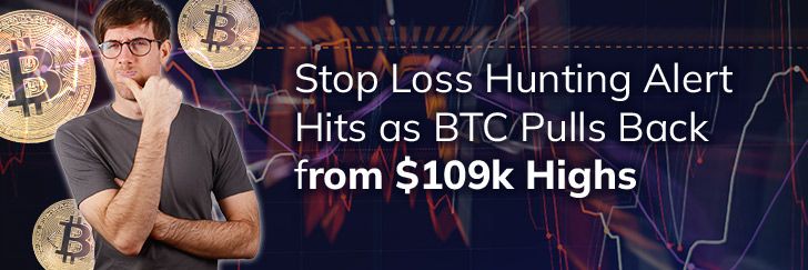 Stop loss hunting alert hits as BTC pulls back from $109k highs teaser image