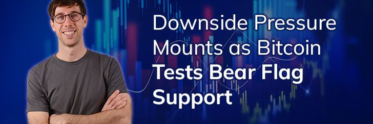 Downside pressure mounts as Bitcoin tests bear flag support teaser image