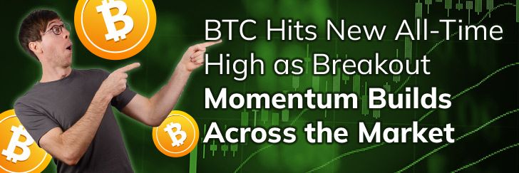 BTC hits new all-time high as breakout momentum builds across the market teaser image