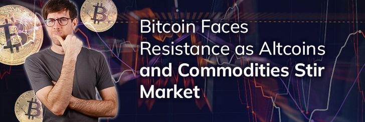 Bitcoin faces resistance as altcoins and commodities stir market teaser image