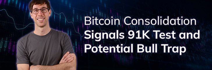 Bitcoin consolidation signals 91k test and potential bull trap teaser image